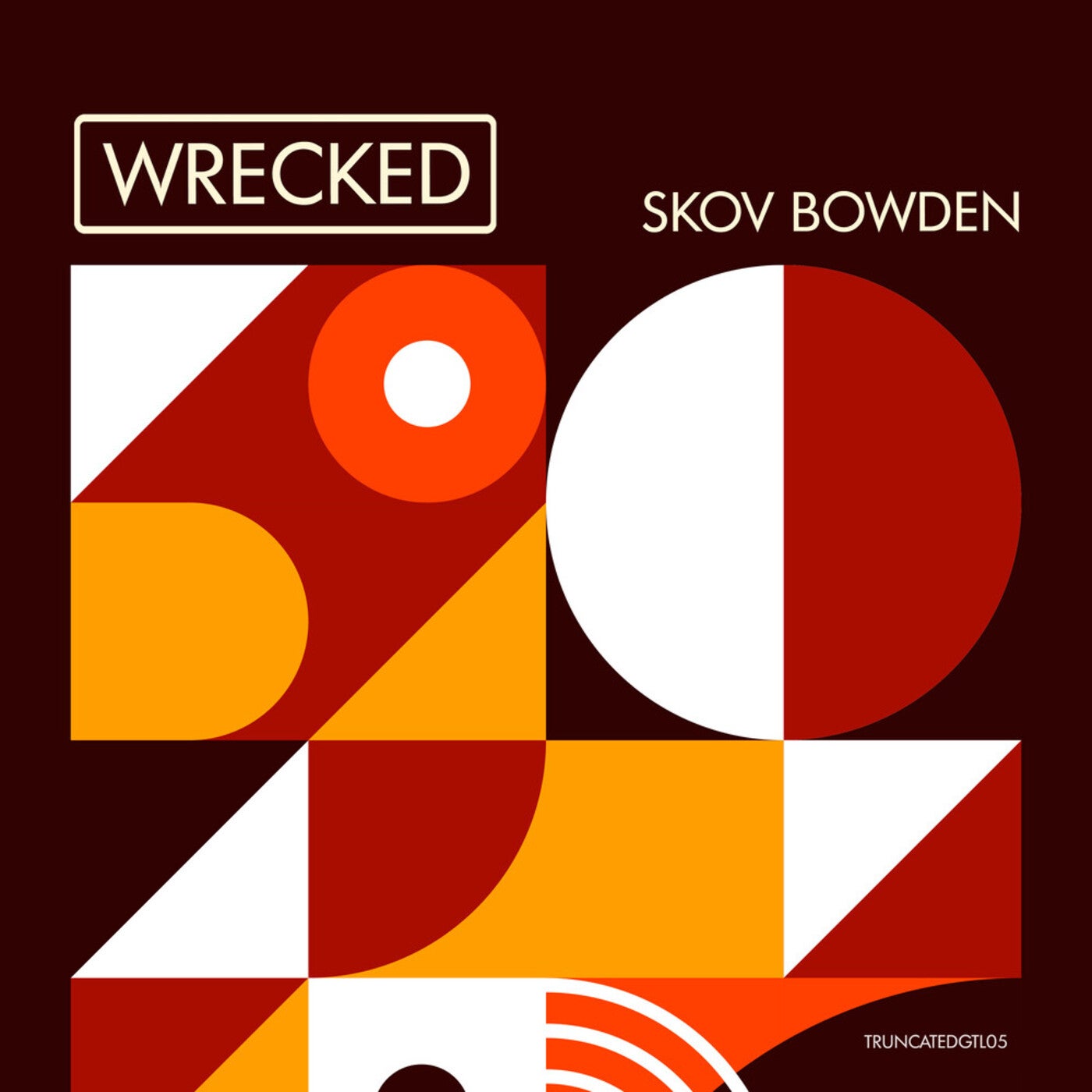 Skov Bowden – Wrecked [TRUNCATEDGTL05]
